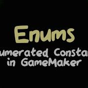 Enumerated Constants GameMaker Tutorial