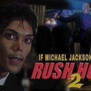 If Michael Jackson Was In Rush Hour 2