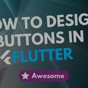 Flutter Tutorial 2022 How To Design And Style Buttons In Flutter