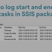 103 How To Log Start And End Time Of All Tasks In SSIS Package