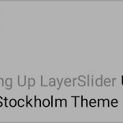How To Set Up The LayerSlider Plugin In The Stockholm Theme