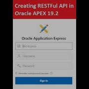 Creating RESTFul API In Oracle APEX 19 2