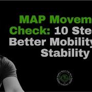 The MAP Movement Check 10 Steps To Better Mobility And Stability