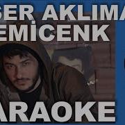 SEMİCENK DÜŞER AKLIMA Karaoke Sözleri Beat COVER
