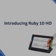 Introducing The Ruby 10 HD Electronic Magnifier