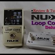 Nux Loop Core Deluxe Review And Tutorial