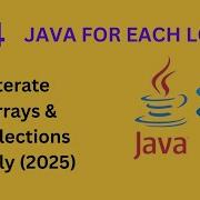 24 Java For Each Loop Explained Iterate Arrays Collections Easily 2025