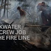 Blackwater Unit Crew Day On The Fire Line