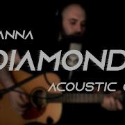 Rihanna Diamonds Acoustic Guitar Vocal Cover Male