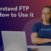 What Is FTP How Can I Use It To Transfer Files