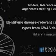 MIA Hilary Finucane Identifying Disease Related Cell Types From GWAS Data