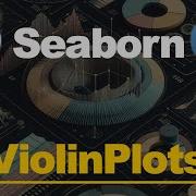 Визуализация с помощью Seaborn и Python Violinplots