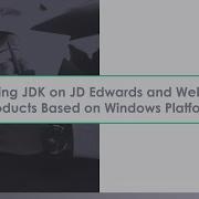 Demo Guide Updating JDK On JD Edwards And WebLogic Products Based On Windows Platform