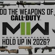 Do The Weapons Of Call Of Duty Modern Warfare II 2022 Hold Up In 2026