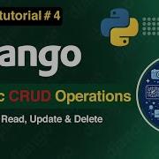 Basic CRUD Operations In Django Create Read Update And Delete Django Python Djangotutorial