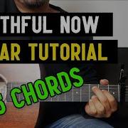 Faithful Now I Guitar Tutorial With Capo I Vertical Worship
