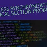 OS 1 Process Synchronization Critical Section Problem
