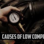 5 Causes Of Low Compression How To Fix Low Compression