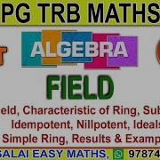 PG TRB MATHS UNIT 1 ALGEBRA PART 9 FIELD DETAILED EXPLANATIONS RESULTS EXAMPLES