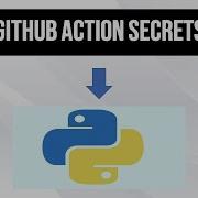 How To Use GitHub Action Secrets In Your Python Script In 3 Steps