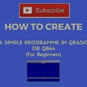 How To Make A Simple Programme In Qbasic Beginner S Guide
