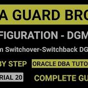 Data Guard Broker Configuration DGMGRL Including Switchover Switchback Oracle 19c Database
