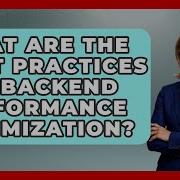 What Are The Best Practices For Backend Performance Optimization Server Logic Simplified
