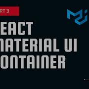 React Material UI Tutorial 3 Container Component