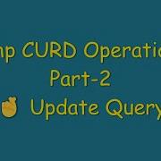 Php CURD Operation Tutorial Using MySQLi In Hindi Update Query Part 2 Full Video