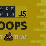JavaScript Loops Code This Not That