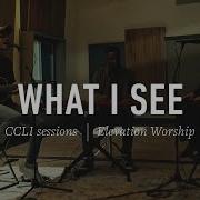 Elevation Worship What I See CCLI Sessions