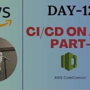 Day 12 AWS CICD AWS CodeCommit What Is CICD On AWS Abhishekveeramalla Devops Awm
