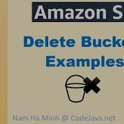 AWS Java SDK S3 Delete Buckets Examples