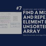 Find A Missing And Repeating Element In An Unsorted Array
