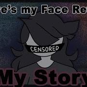 Why I Don T Have A Face Reveal