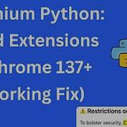 Как загружать расширения в автоматизированном Chrome с помощью Selenium Python Исправление для