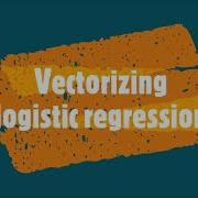 9 Vectorizing Logistic Regression