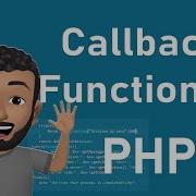 PHP Callback Functions Callback In PHP How To Use Callback Function In PHP