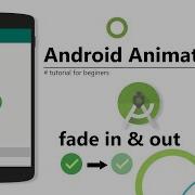 How To Create Fade In Out Animation In Android Android Studio Tutorial