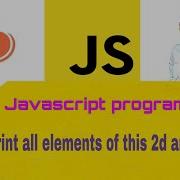 Print All Elements Of This 2d Array Tezprogrammer Javascript