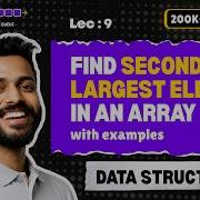 Lec 9 Find 2nd Largest2 Number In Array Data Structure For Beginners