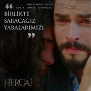 Hercai 2 Sezon Dizi Müzikleri Yaralar Günahların Bedeli Full