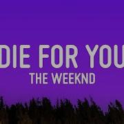 The Weeknd DIE FOR YOU Lyrics Tiktok Song 1 Hour Version