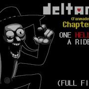 Deltarune Chapter 3 One Hell Of A Ride Fanmade