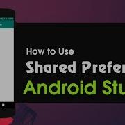 Android Studio Tutorial How To Use Shared Preferences In Android Application