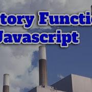 Factory Functions In Javascript