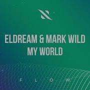 Eldream Mark Wild My World
