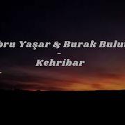 Ebru Yaşar Burak Bulut Kehribar Lyrics Turkish