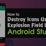 Android Studio Tutorial How To Destroy Icons Using Explosion Field Library