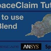 SpaceClaim Tutorial How To Use The Blend Tool 2018